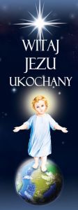 Baner na Boże Narodzenie, "Witaj Jezu ukochany" 75x200 cm