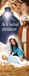 Baner na Boże Narodzenie "Ach, witaj zbawco!" 50x130 cm