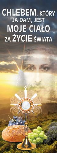 Baner na Boże Ciało "Chlebem który ja dam.." 100x265 cm