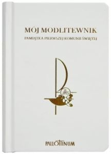 MÓJ MODLITEWNIK - Pamiątka Pierwszej Komunii Świętej