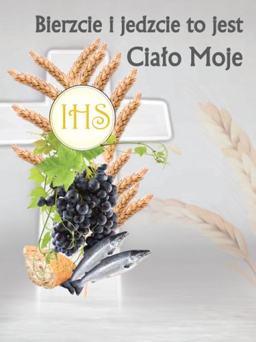 Baner na Boże Ciało "Bierzcie i jedzcie to jest Ciało Moje" 75x100 cm