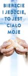 Baner na Boże Ciało "Bierzcie i jedzcie to jest ciało moje" 75x200 cm
