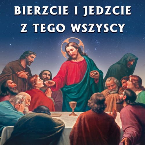 Baner na Boże Ciało "Bierzcie i jedzcie z tego wszyscy, to jest ciało moje" 150x150 cm