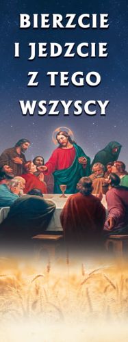 Baner na Boże Ciało "Bierzcie i jedzcie z tego wszyscy, to jest ciało moje" 75x200 cm