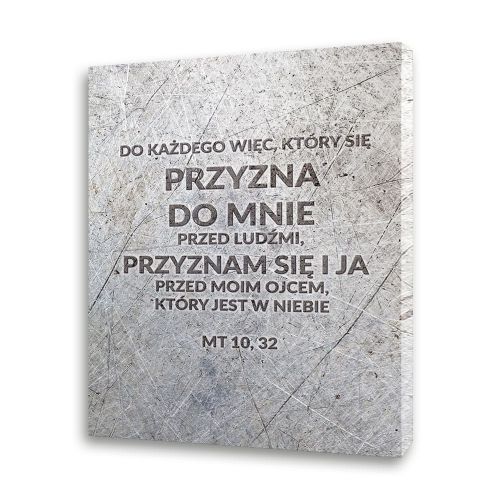 Obraz na płótnie - Do każdego więc, który przyzna się do mnie..