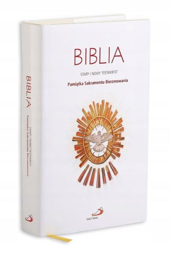 BIBLIA PAMIĄTKA SAKRAMENTU BIERZMOWANIA - STARY I NOWY TESTAMENT