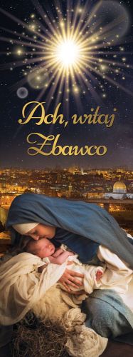 Baner religijny na Boże Narodzenie "Ach, witaj zbawco!" 50x130 cm