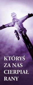 Baner na Wielki Post "Któryś za nas cierpiał rany" 50x130 cm