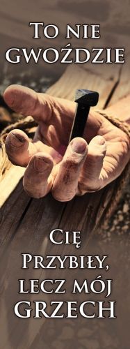 Baner na Wielki Post "To nie gwoździe cię przybiły.." 50x130 cm