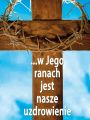 Baner na Wielki Post "...w Jego ranach jest nasze.." 75x100cm