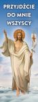 Baner na Wielkanoc "Przyjdźcie do mnie wszyscy" 50x130 cm