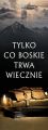 Baner na Wszystkich Świętych "Tylko co boskie trwa wiecznie" 50x130 cm