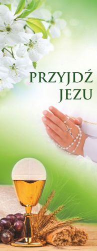 Baner na I Komunię Świętą  "Przyjdź Jezu" zielony z kwiatem 50x130 cm