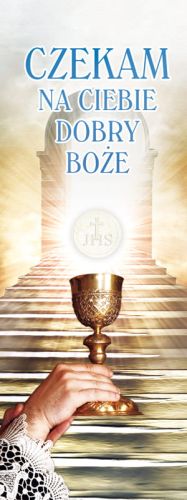 Baner na I Komunię Świętą "Czekam na Ciebie Dobry Boże" 50x130 cm