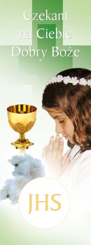 Baner na I Komunię Świętą "Czekam na Ciebie Dobry Boże", zielony 50x130 cm