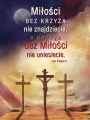 Baner na Wielki Post "Miłości bez krzyża nie znajdziecie" 75x100 cm
