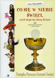 Co się w niebie święci, czyli skąd się biorą Święci