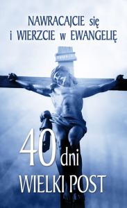 Obrazki święte na Wielki Post Jezus Chrystus Ukrzyżowany